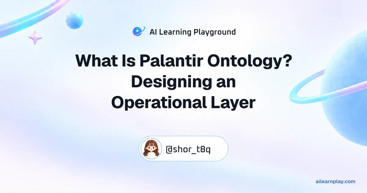 Article cover for “What Is Palantir Ontology? Designing an Operational Layer” over a pastel ringed planet and orbital lines