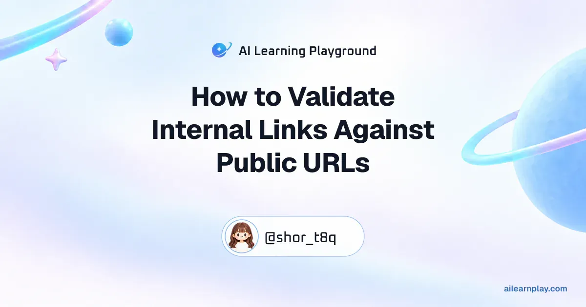 Article cover for “How to Validate Internal Links Against Public URLs” over a pastel ringed planet and orbital lines