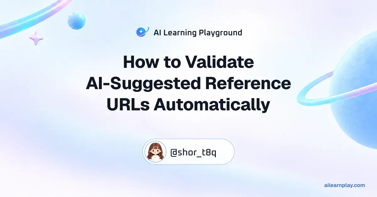 Article cover for “How to Validate AI-Suggested Reference URLs Automatically” over a pastel ringed planet and orbital lines
