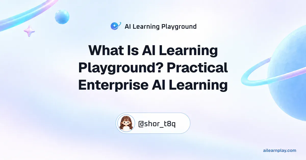 Article cover for “What Is AI Learning Playground? Practical Enterprise AI Learning” over a pastel ringed planet and orbital lines