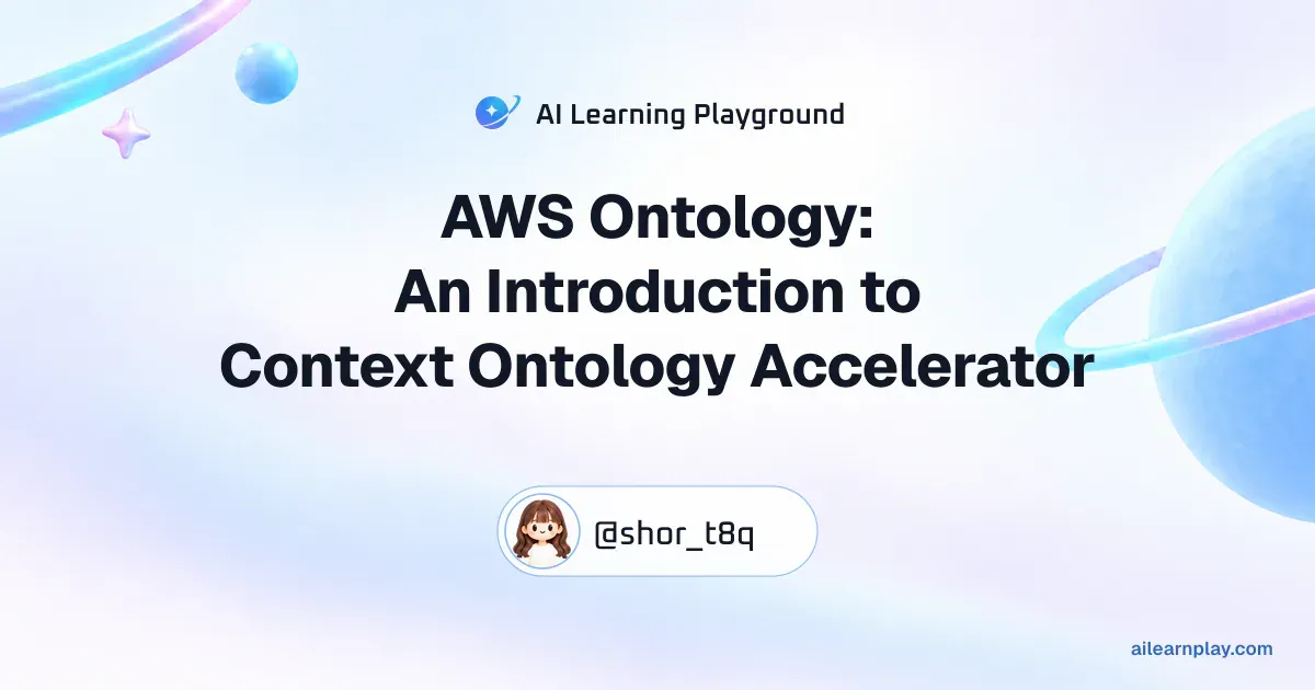 Article cover for “AWS Ontology: An Introduction to Context Ontology Accelerator” over a pastel ringed planet and orbital lines