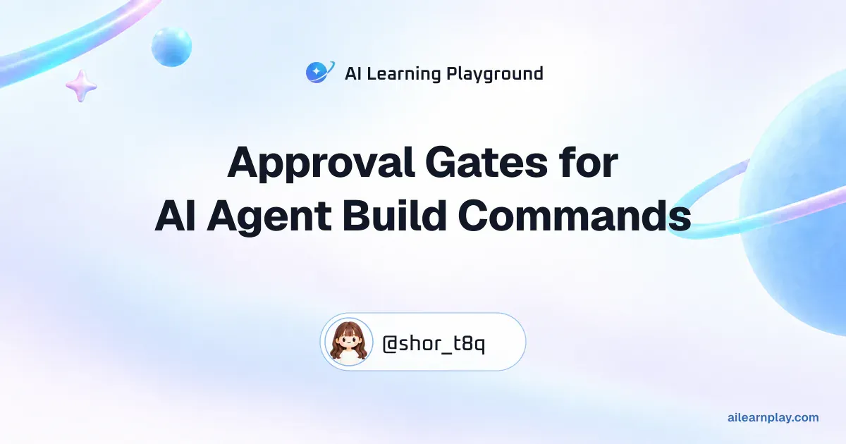 Article cover for “Approval Gates for AI Agent Build Commands” over a pastel ringed planet and orbital lines