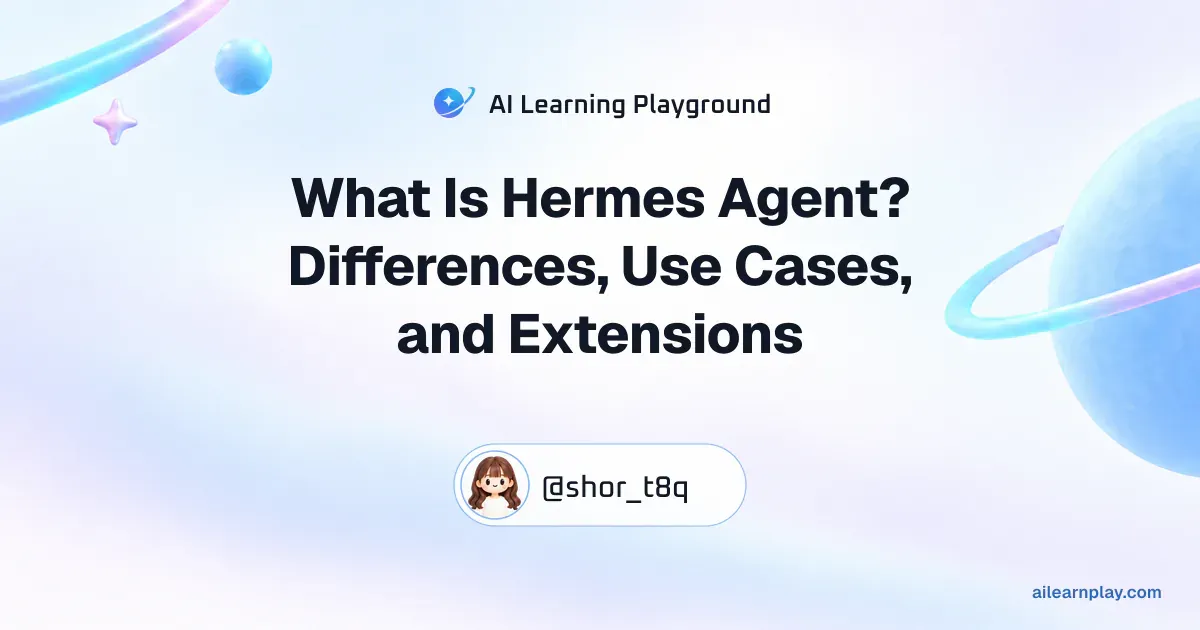 Article cover for “What Is Hermes Agent? Differences, Use Cases, and Extensions” over a pastel ringed planet and orbital lines
