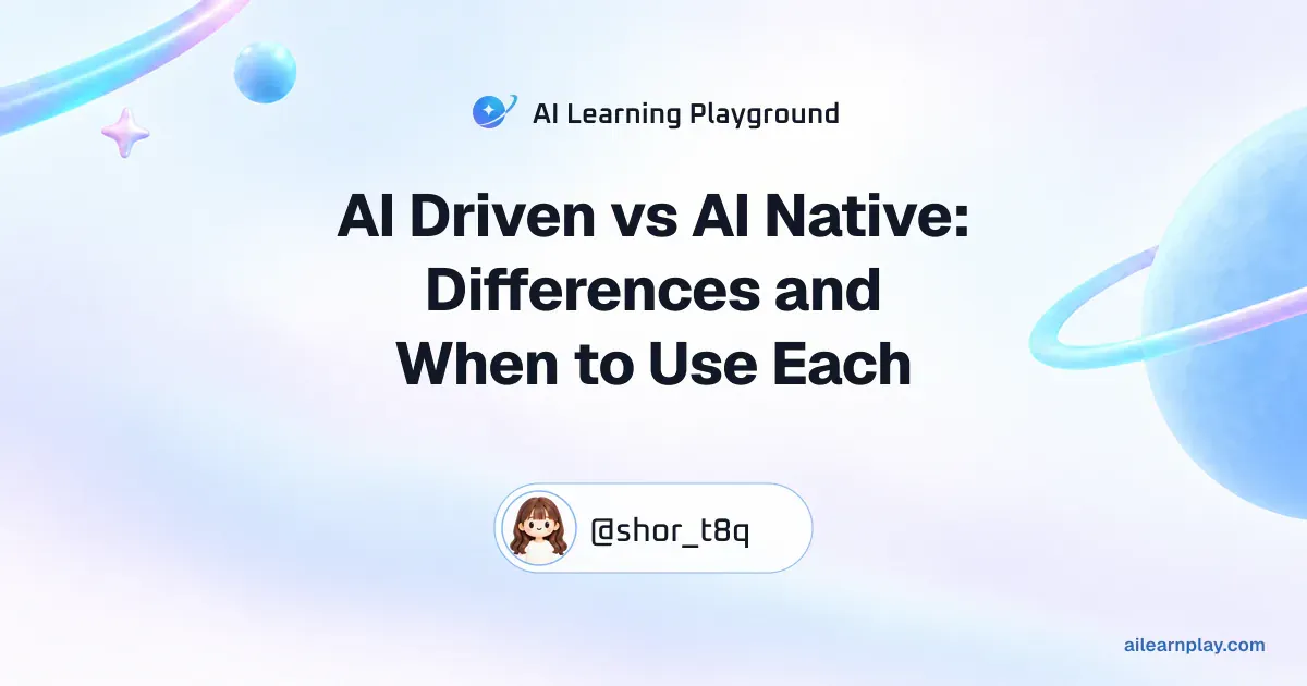 Article cover for “AI Driven vs AI Native: Differences and When to Use Each” over a pastel ringed planet and orbital lines