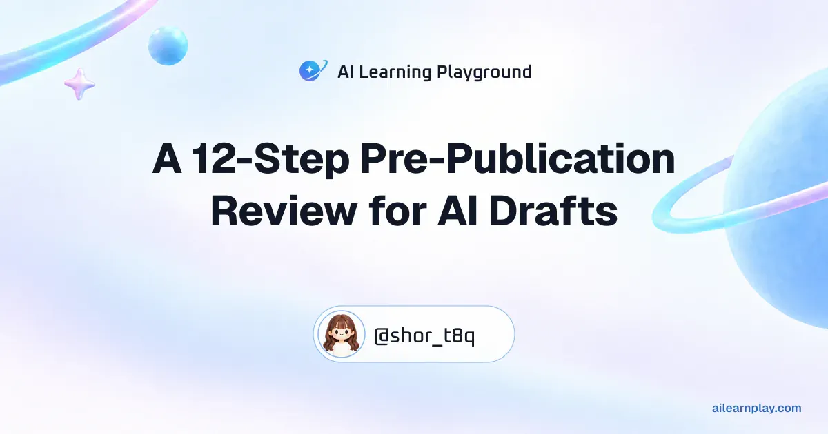 Article cover for “A 12-Step Pre-Publication Review for AI Drafts” over a pastel ringed planet and orbital lines