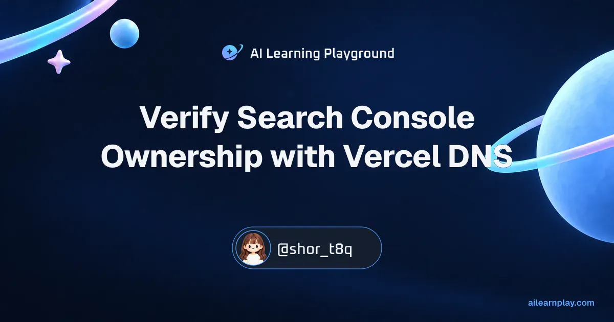 Article cover for Vercel DNS and Search Console ownership verification over a pastel ringed planet and orbital lines
