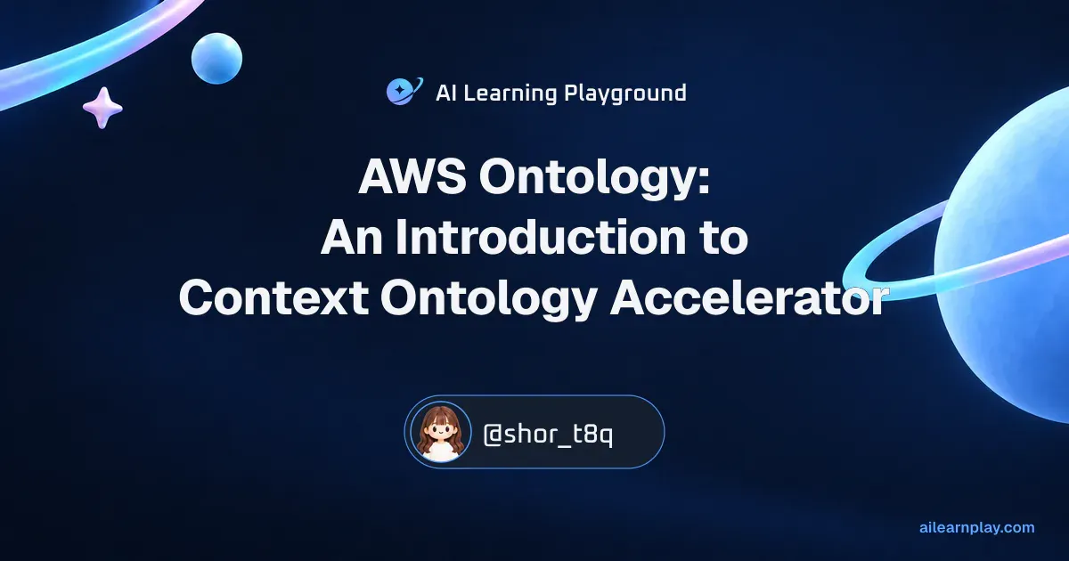 Article cover for “AWS Ontology: An Introduction to Context Ontology Accelerator” over a pastel ringed planet and orbital lines